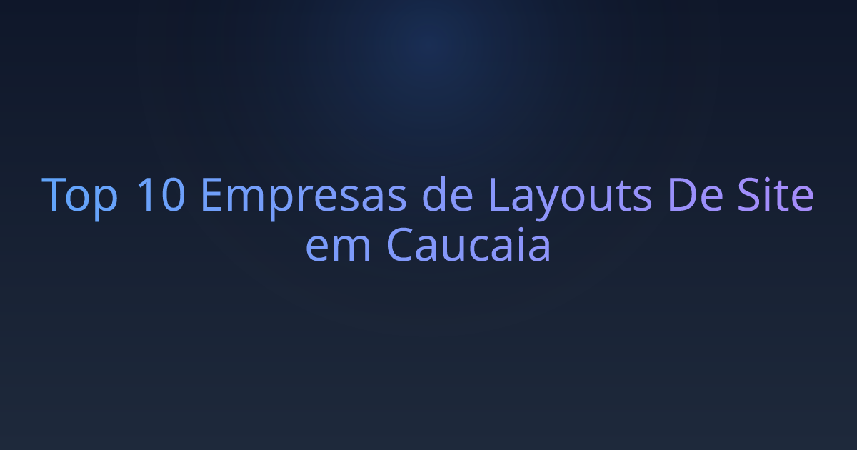 Top 10 Empresas de Layouts De Site em Caucaia