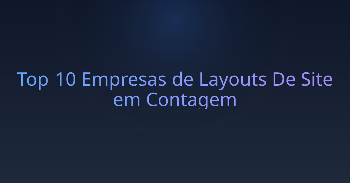 Top 10 Empresas de Layouts De Site em Contagem