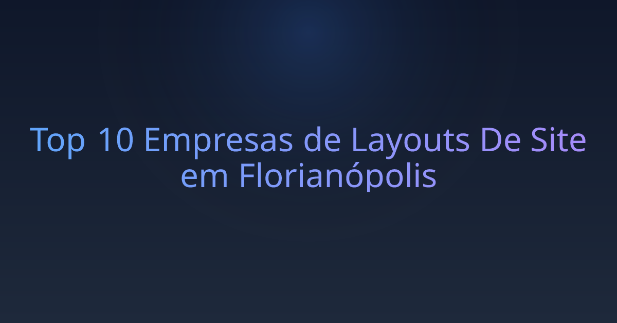 Top 10 Empresas de Layouts De Site em Florianópolis