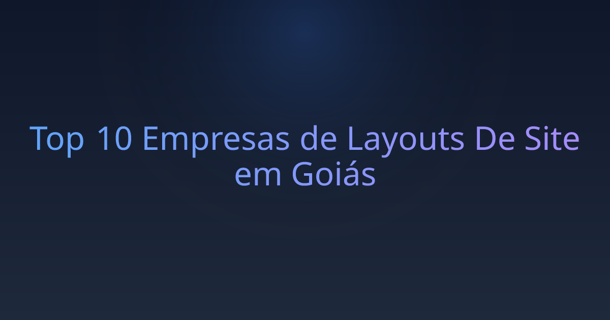 Top 10 Empresas de Layouts De Site em Goiás