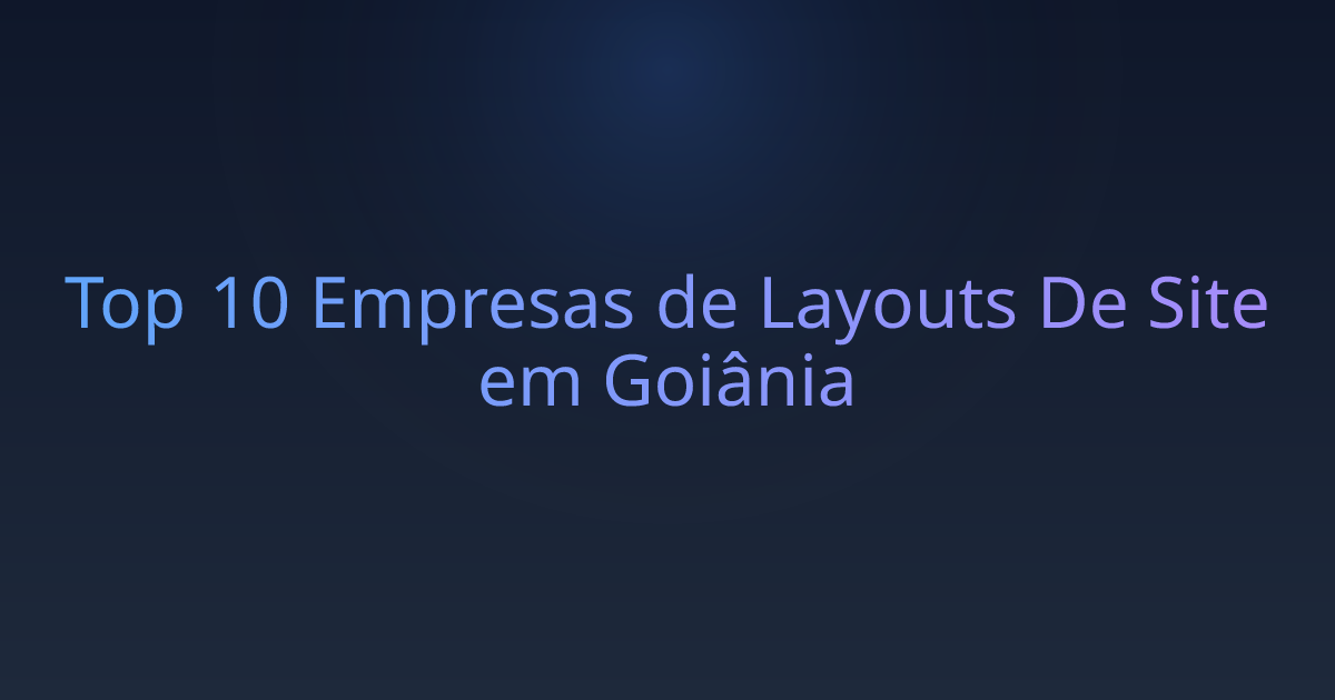 Top 10 Empresas de Layouts De Site em Goiânia