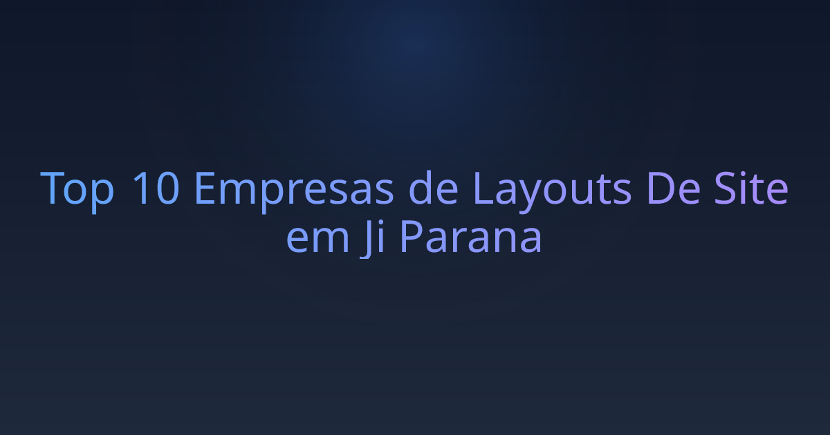 Top 10 Empresas de Layouts De Site em Ji Parana