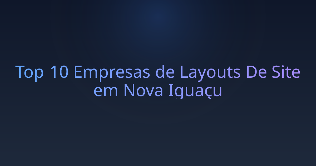 Top 10 Empresas de Layouts De Site em Nova Iguaçu