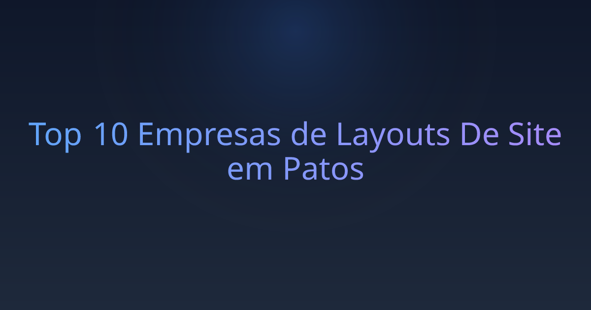 Top 10 Empresas de Layouts De Site em Patos