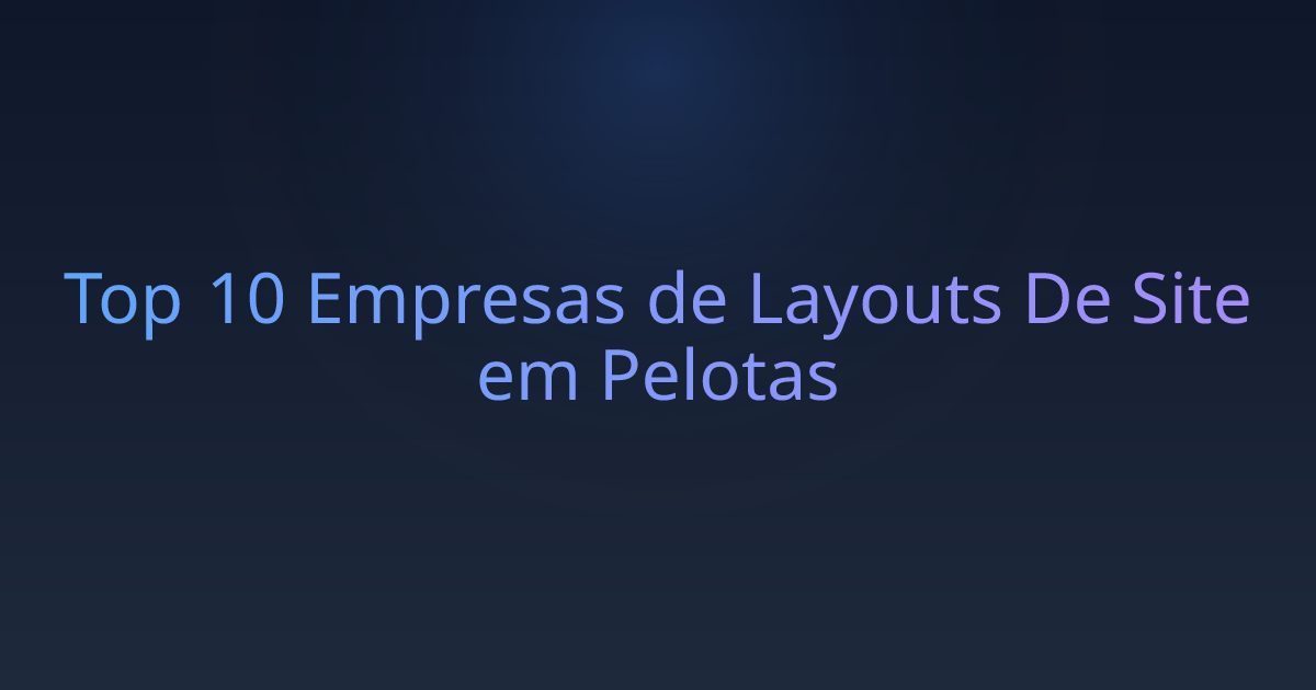 Top 10 Empresas de Layouts De Site em Pelotas