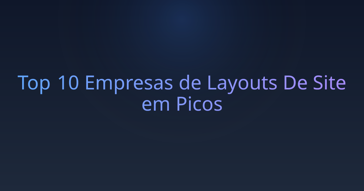 Top 10 Empresas de Layouts De Site em Picos