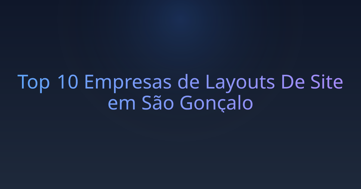 Top 10 Empresas de Layouts De Site em São Gonçalo