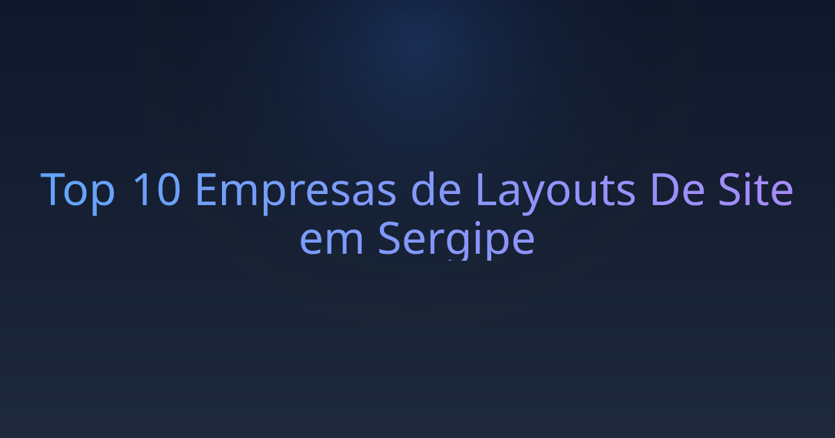 Top 10 Empresas de Layouts De Site em Sergipe