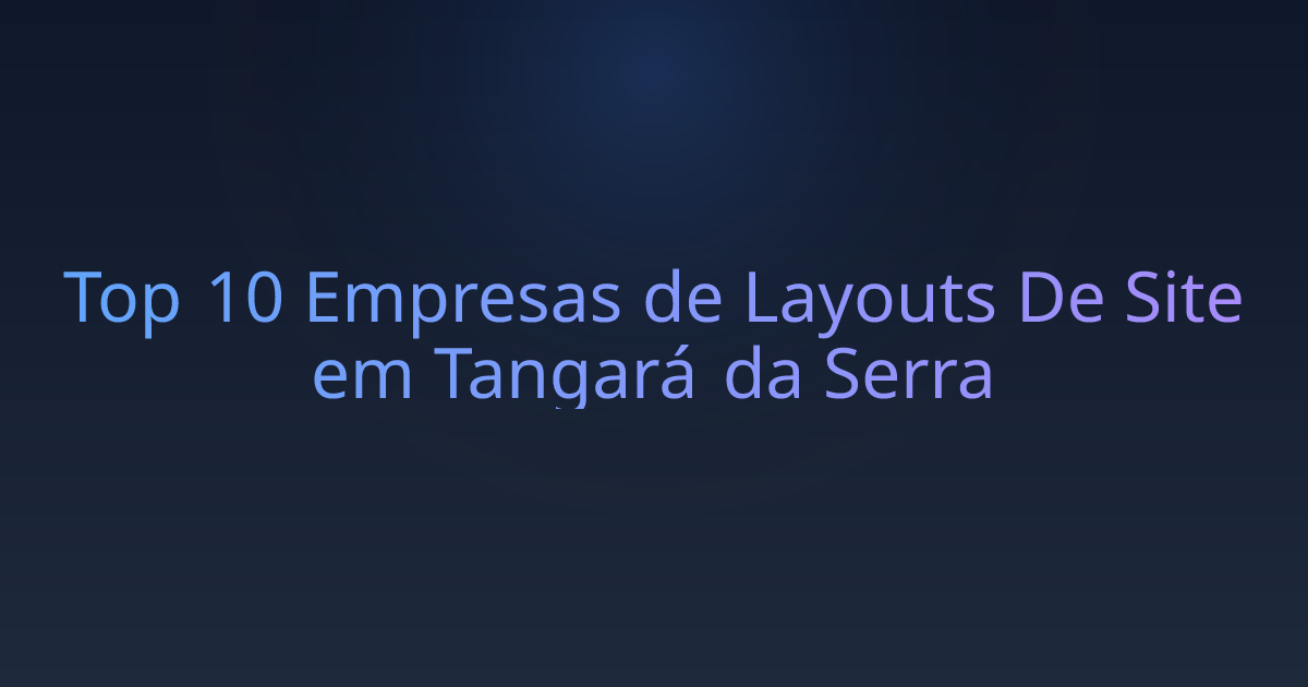 Top 10 Empresas de Layouts De Site em Tangará da Serra