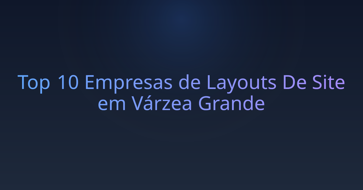 Top 10 Empresas de Layouts De Site em Várzea Grande