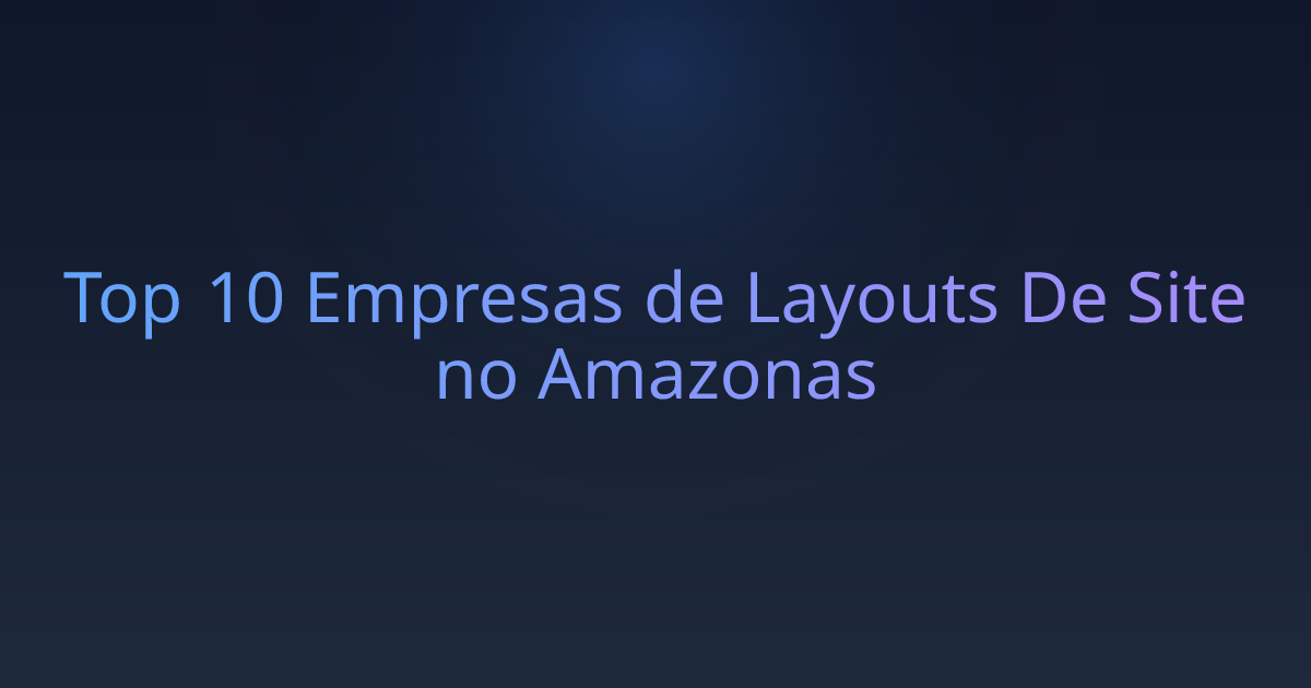 Top 10 Empresas de Layouts De Site no Amazonas