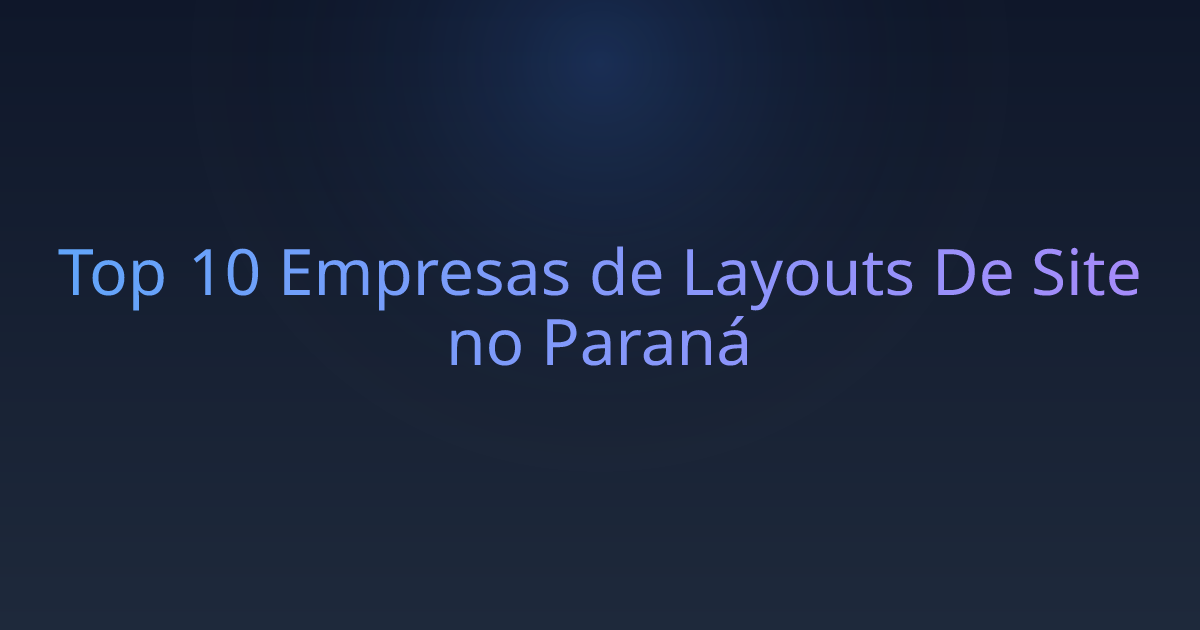Top 10 Empresas de Layouts De Site no Paraná