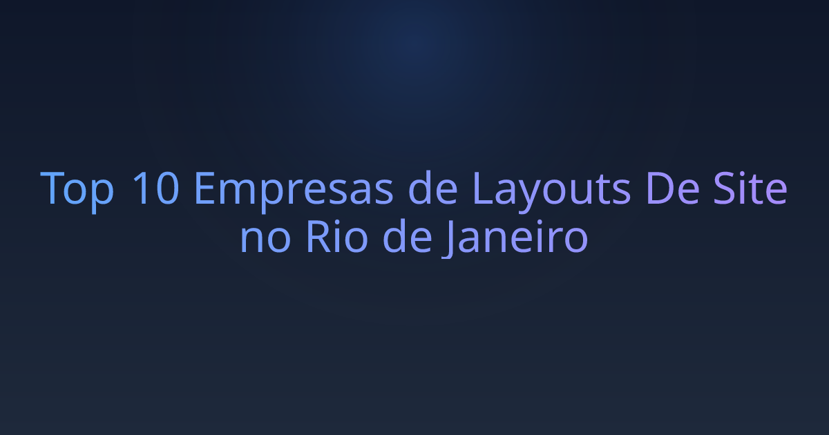 Top 10 Empresas de Layouts De Site no Rio de Janeiro