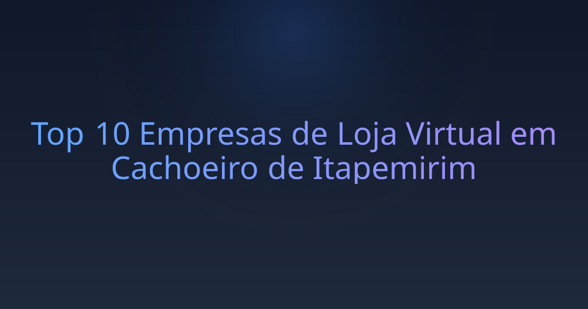 Top 10 Empresas de Loja Virtual em Cachoeiro de Itapemirim