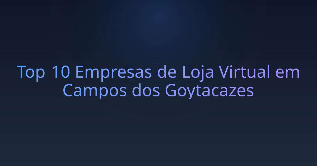 Top 10 Empresas de Loja Virtual em Campos dos Goytacazes