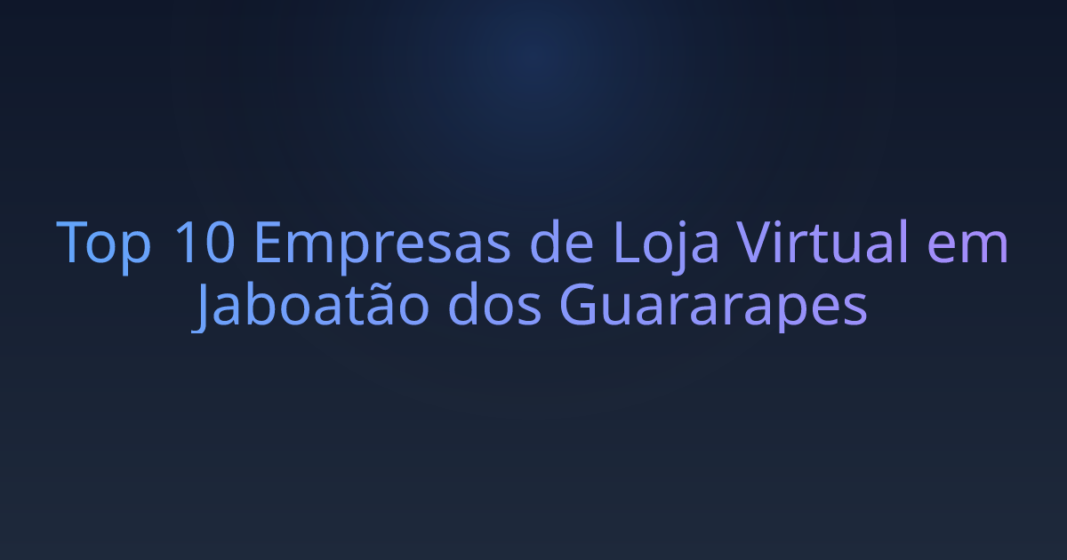 Top 10 Empresas de Loja Virtual em Jaboatão dos Guararapes