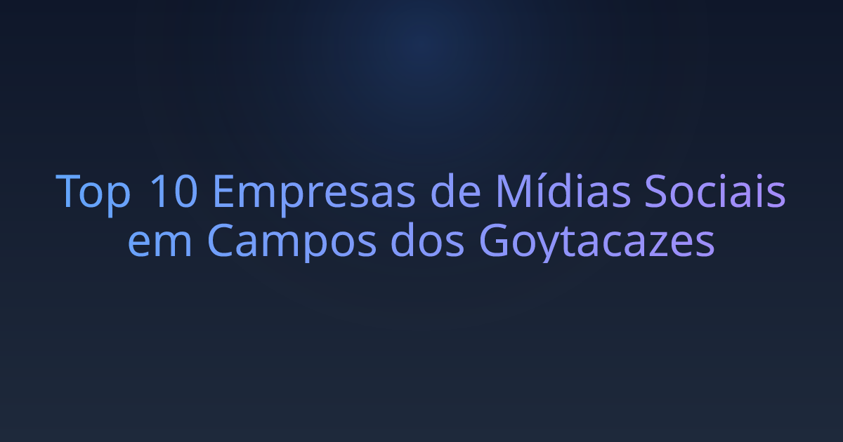 Top 10 Empresas de Mídias Sociais em Campos dos Goytacazes
