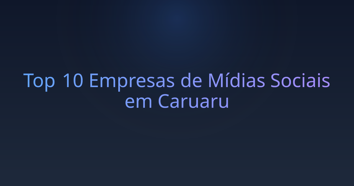 Top 10 Empresas de Mídias Sociais em Caruaru