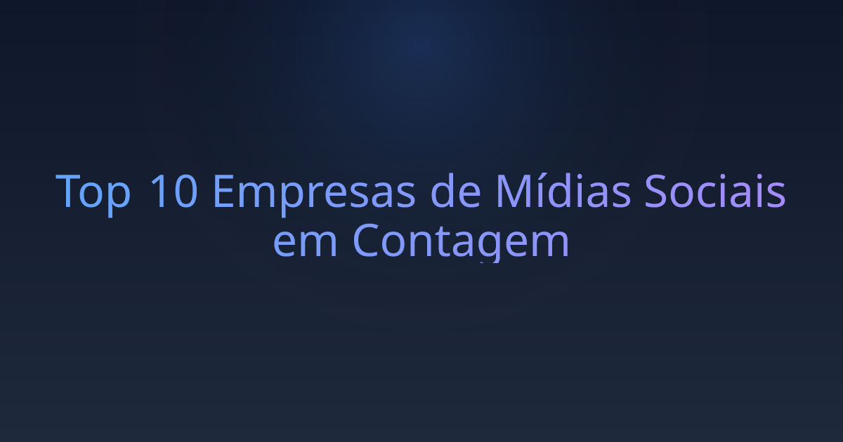 Top 10 Empresas de Mídias Sociais em Contagem