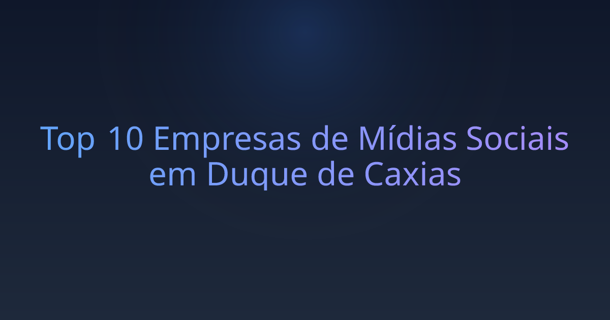 Top 10 Empresas de Mídias Sociais em Duque de Caxias