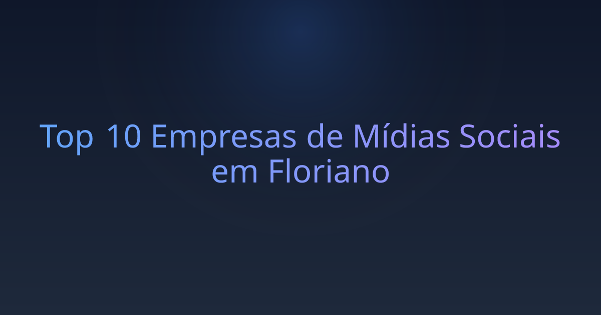 Top 10 Empresas de Mídias Sociais em Floriano