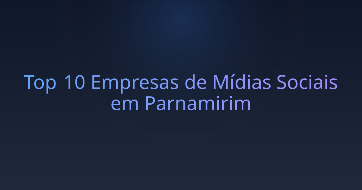 Top 10 Empresas de Mídias Sociais em Parnamirim