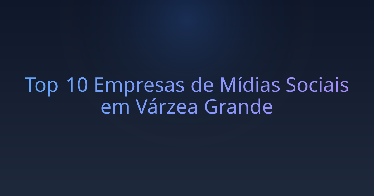 Top 10 Empresas de Mídias Sociais em Várzea Grande