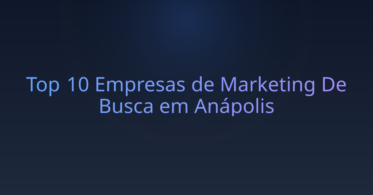 Top 10 Empresas de Marketing De Busca em Anápolis