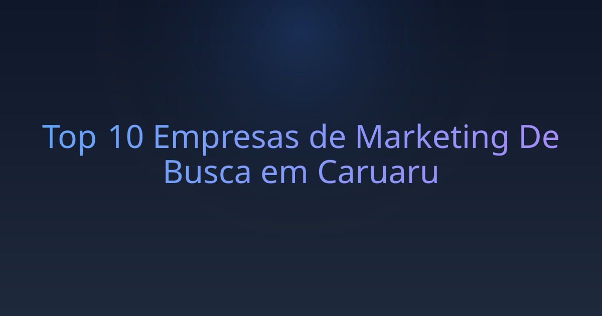 Top 10 Empresas de Marketing De Busca em Caruaru