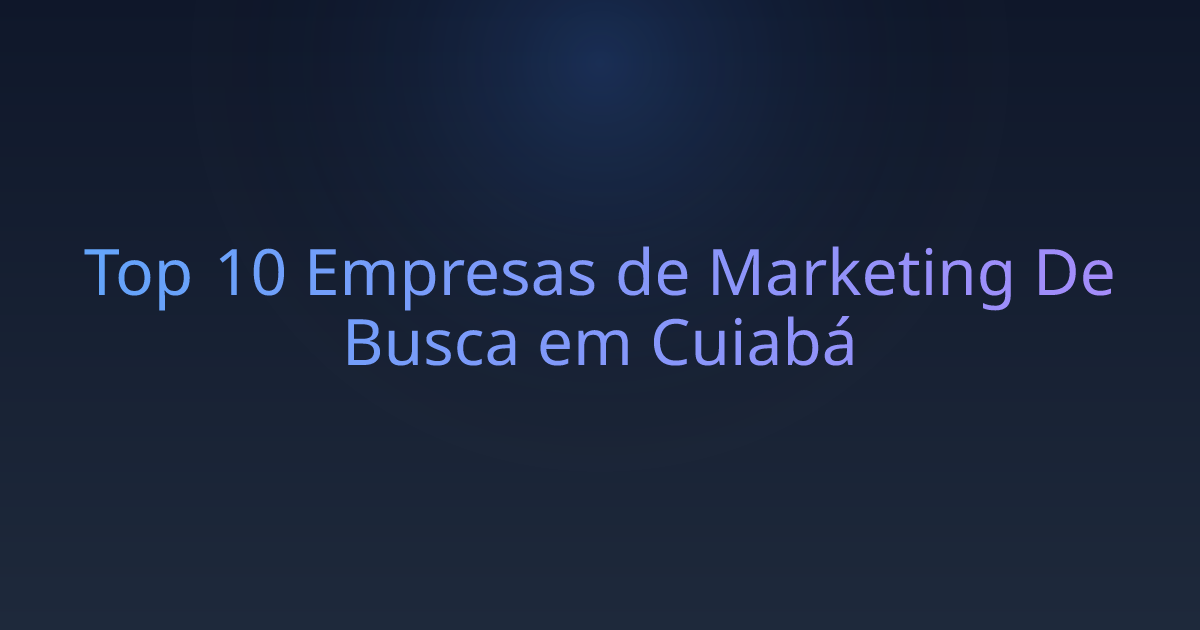 Top 10 Empresas de Marketing De Busca em Cuiabá