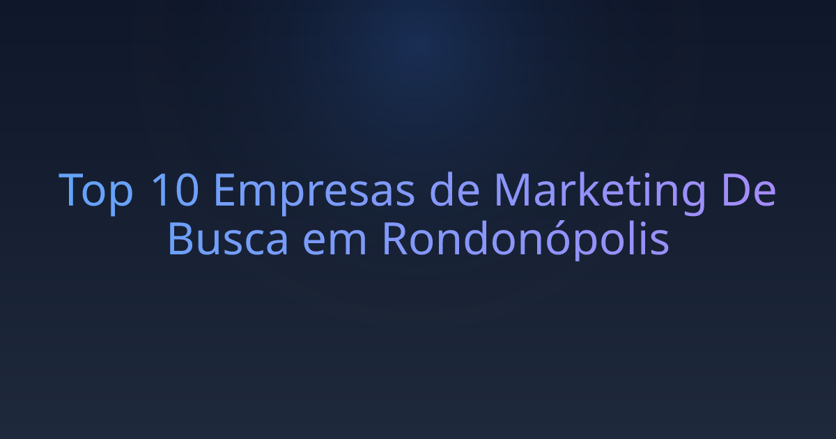Top 10 Empresas de Marketing De Busca em Rondonópolis