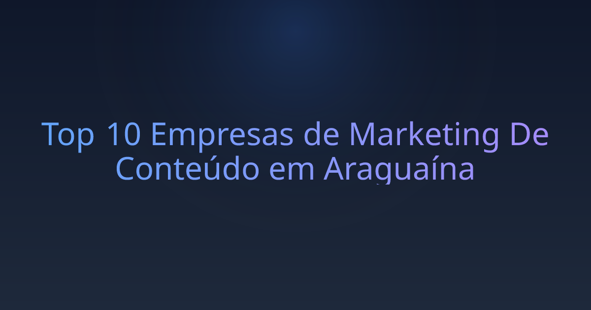 Top 10 Empresas de Marketing De Conteúdo em Araguaína