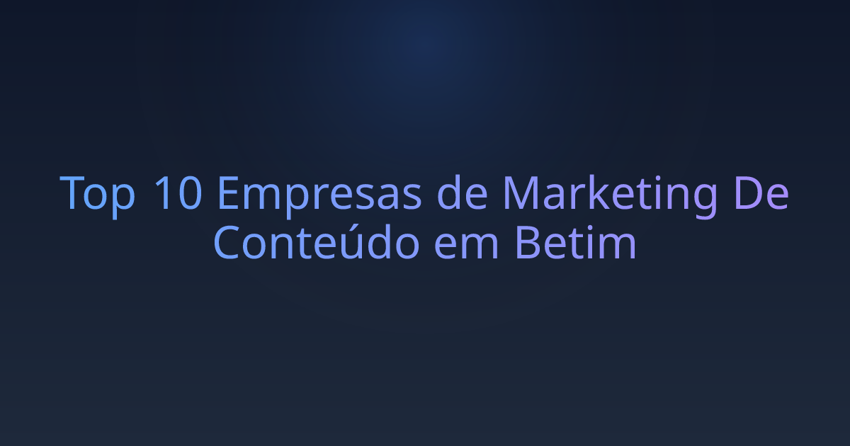 Top 10 Empresas de Marketing De Conteúdo em Betim
