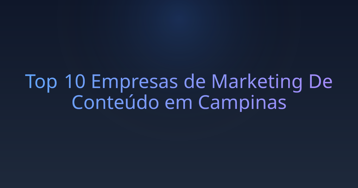 Top 10 Empresas de Marketing De Conteúdo em Campinas