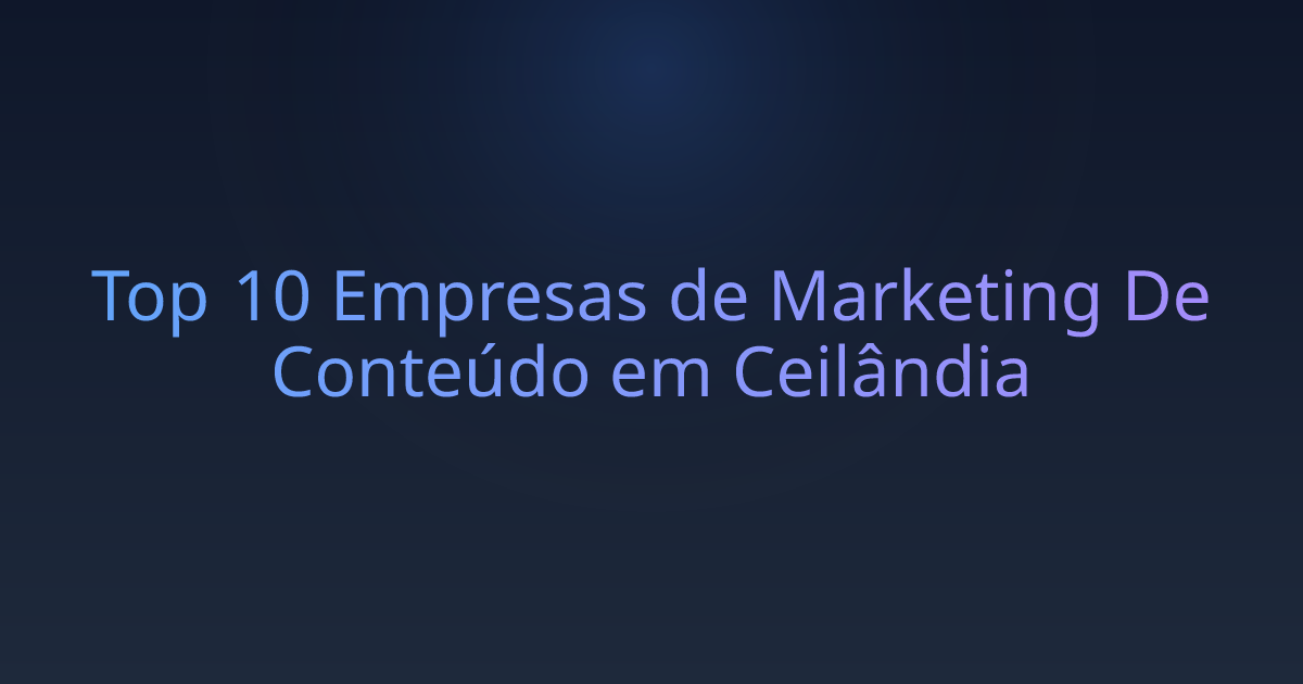 Top 10 Empresas de Marketing De Conteúdo em Ceilândia
