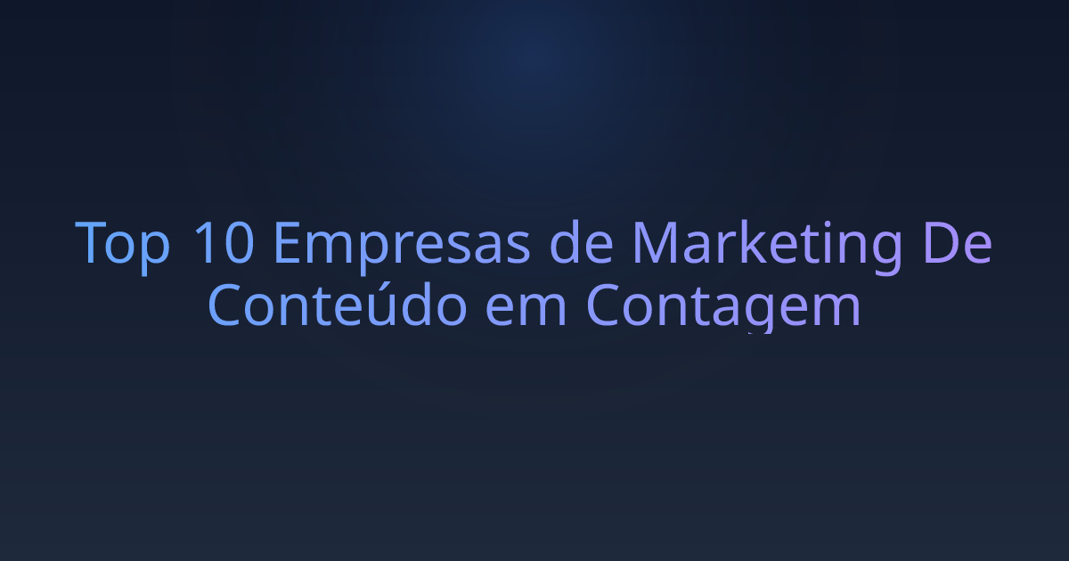 Top 10 Empresas de Marketing De Conteúdo em Contagem
