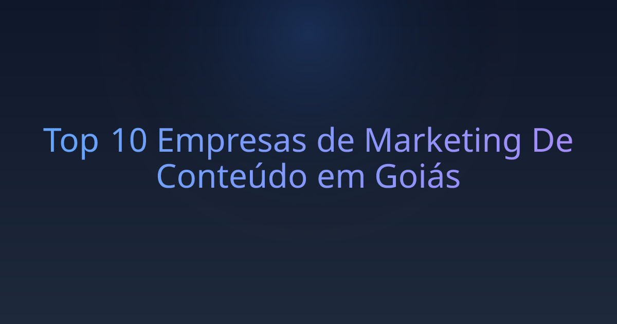Top 10 Empresas de Marketing De Conteúdo em Goiás