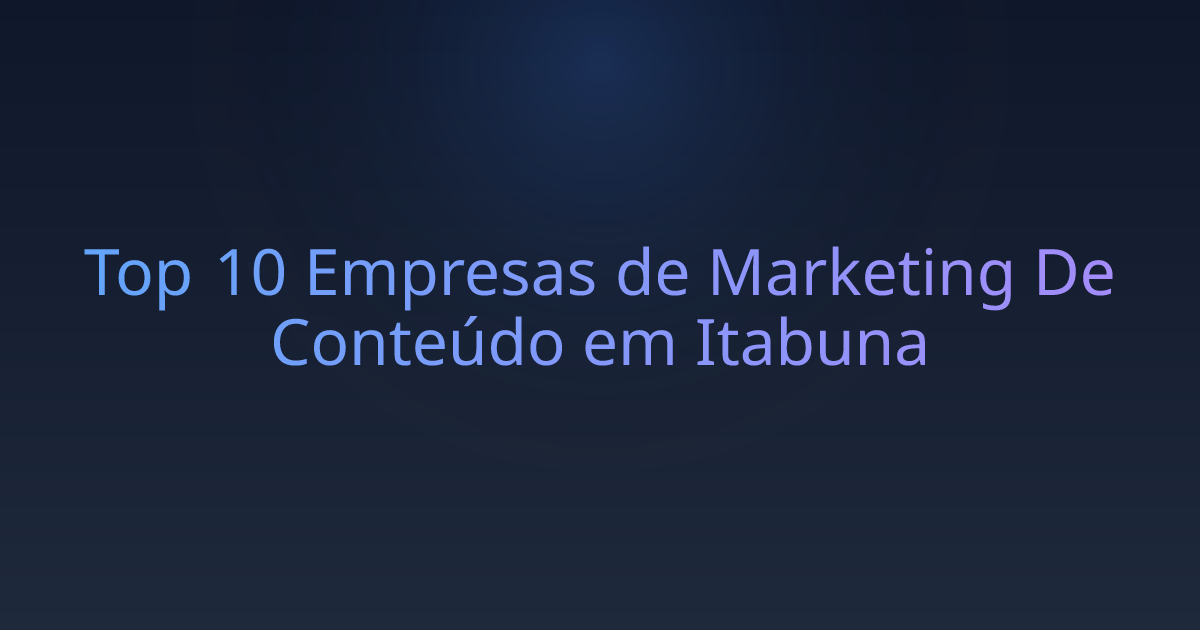 Top 10 Empresas de Marketing De Conteúdo em Itabuna