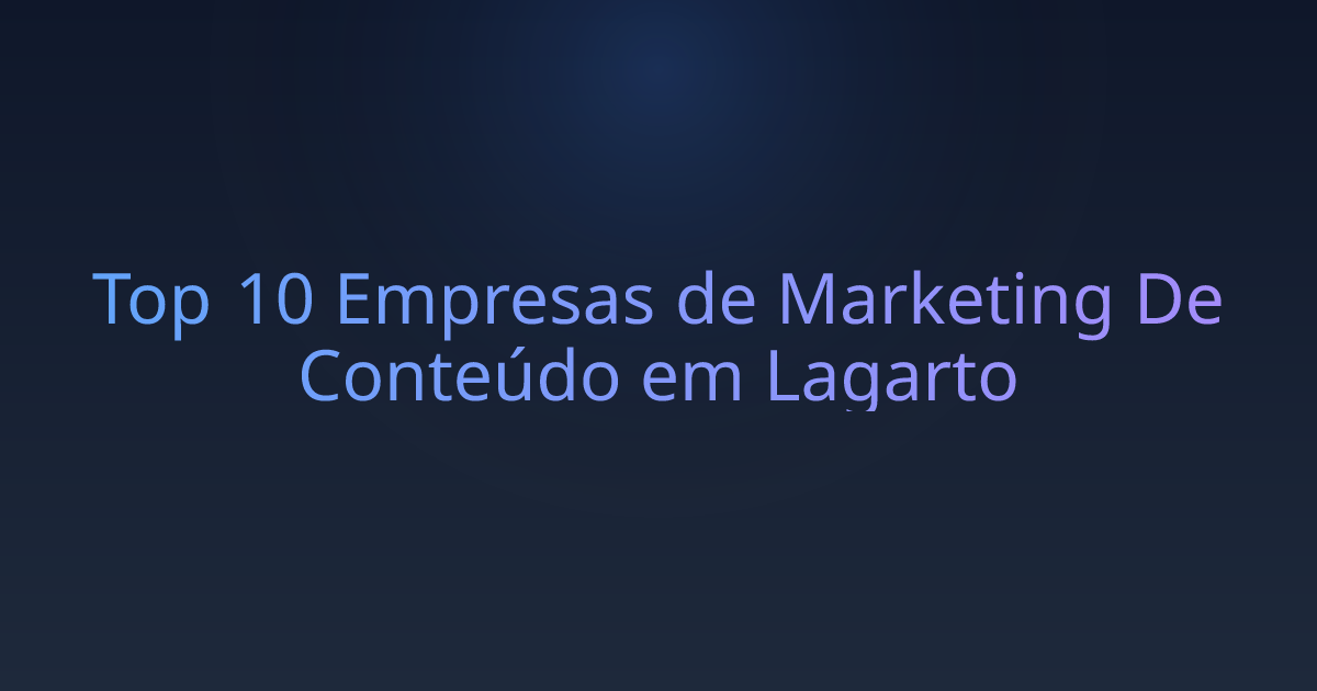 Top 10 Empresas de Marketing De Conteúdo em Lagarto
