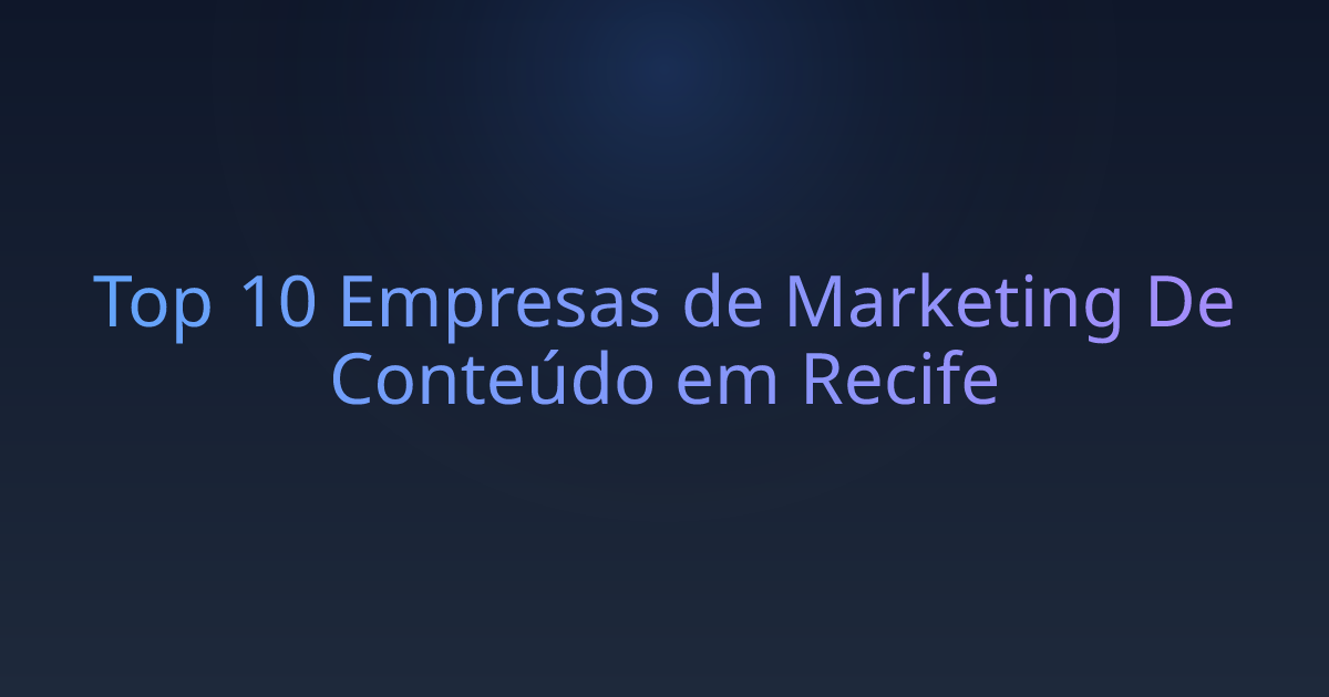 Top 10 Empresas de Marketing De Conteúdo em Recife