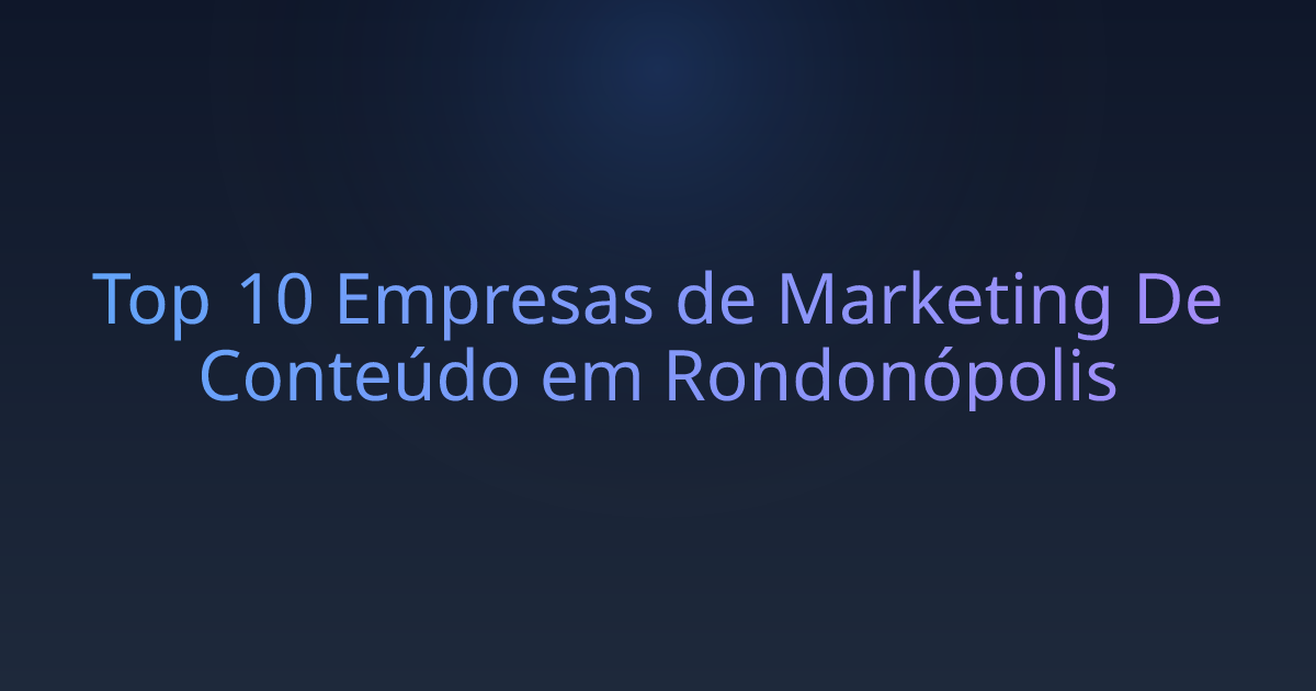 Top 10 Empresas de Marketing De Conteúdo em Rondonópolis