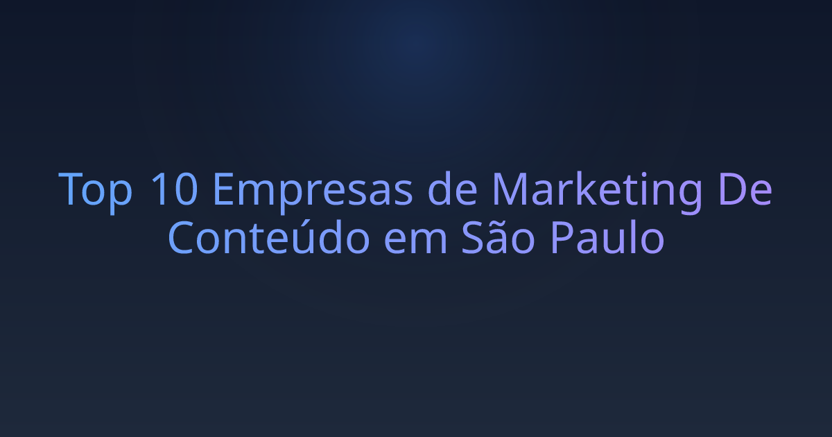 Top 10 Empresas de Marketing De Conteúdo em São Paulo