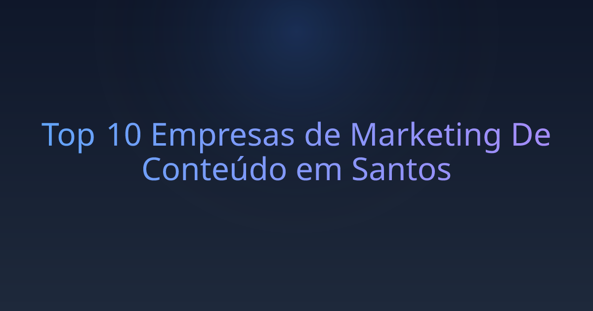 Top 10 Empresas de Marketing De Conteúdo em Santos