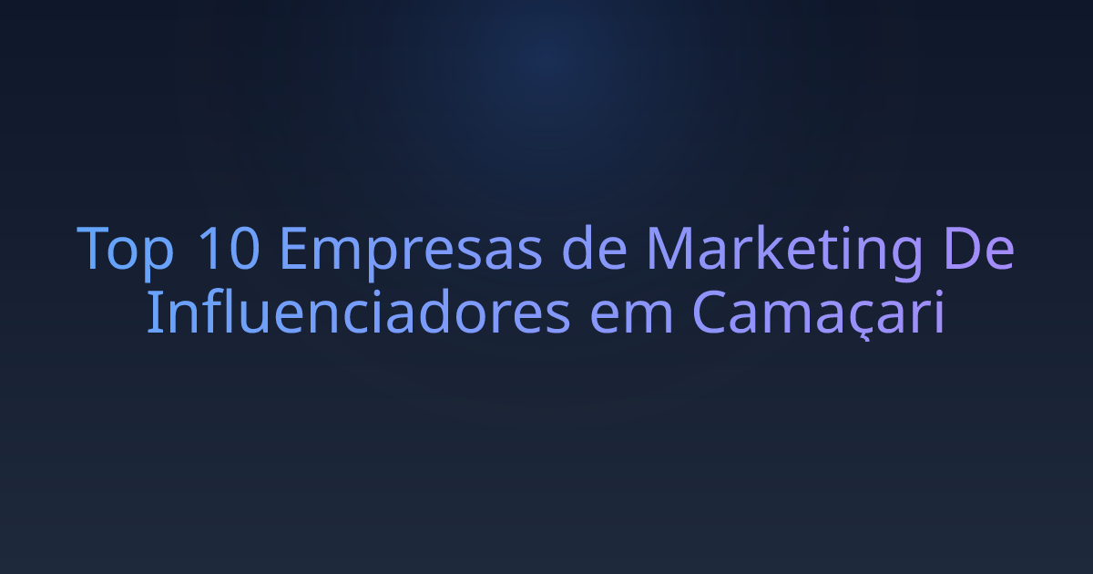 Top 10 Empresas de Marketing De Influenciadores em Camaçari