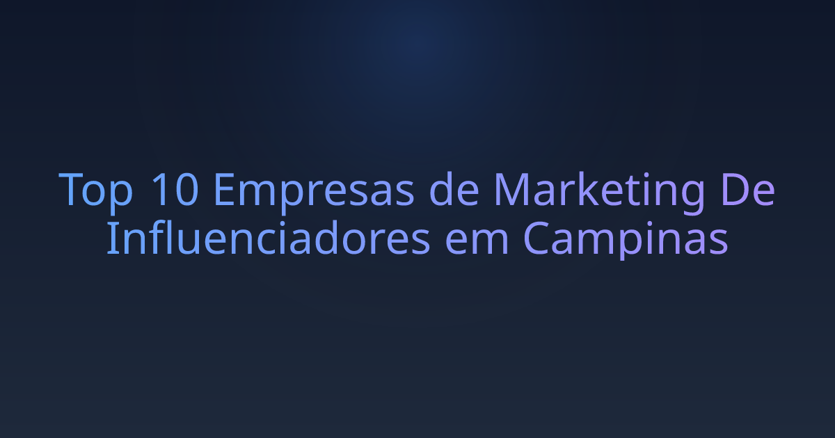 Top 10 Empresas de Marketing De Influenciadores em Campinas