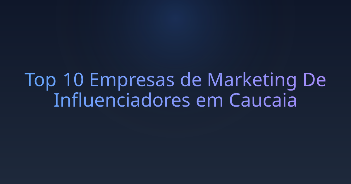 Top 10 Empresas de Marketing De Influenciadores em Caucaia