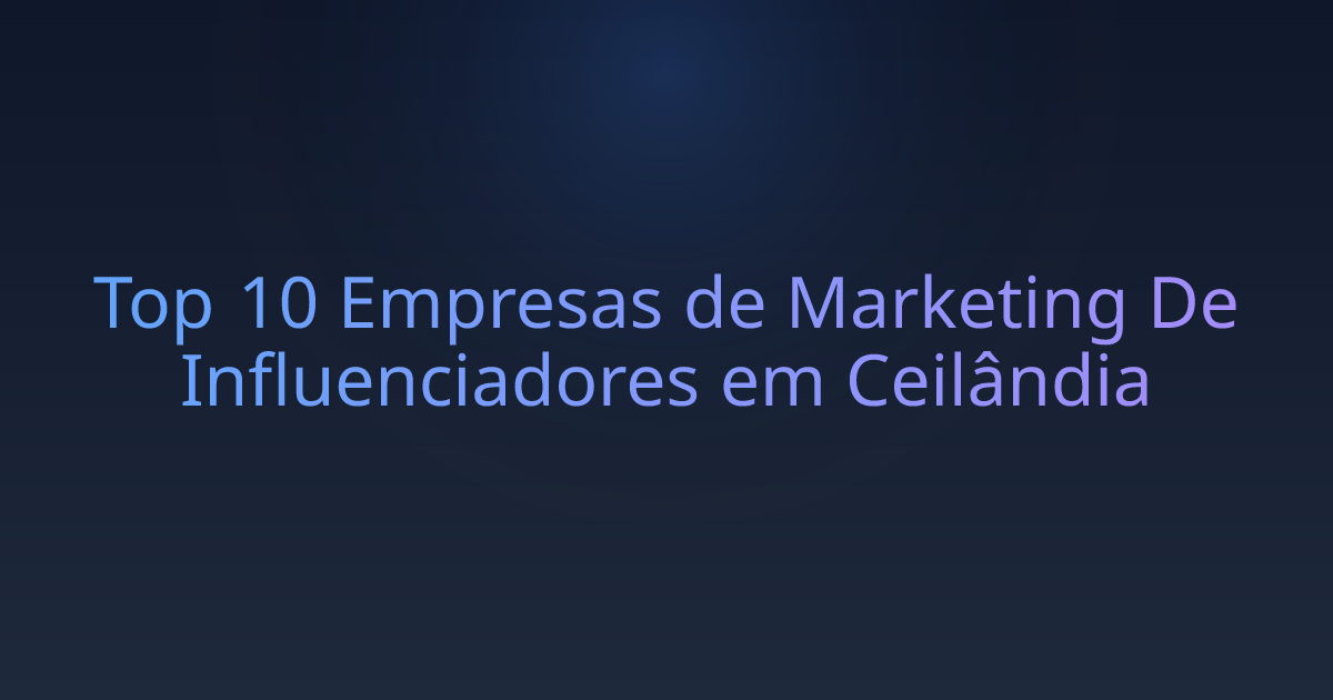 Top 10 Empresas de Marketing De Influenciadores em Ceilândia