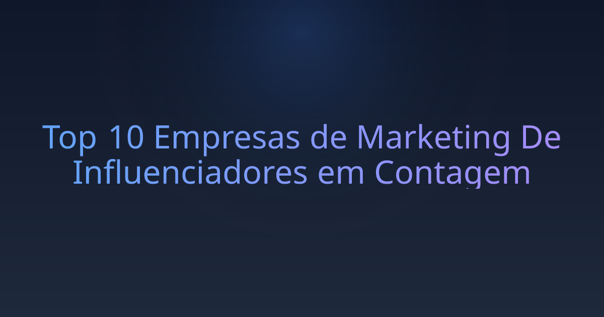Top 10 Empresas de Marketing De Influenciadores em Contagem