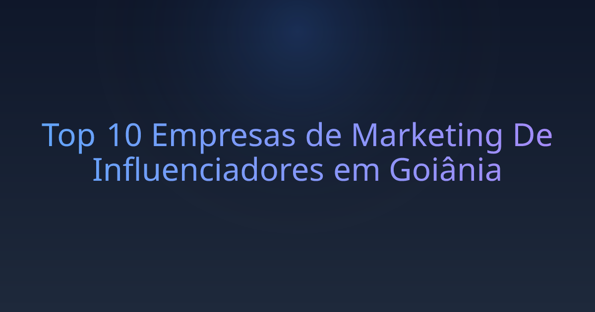 Top 10 Empresas de Marketing De Influenciadores em Goiânia