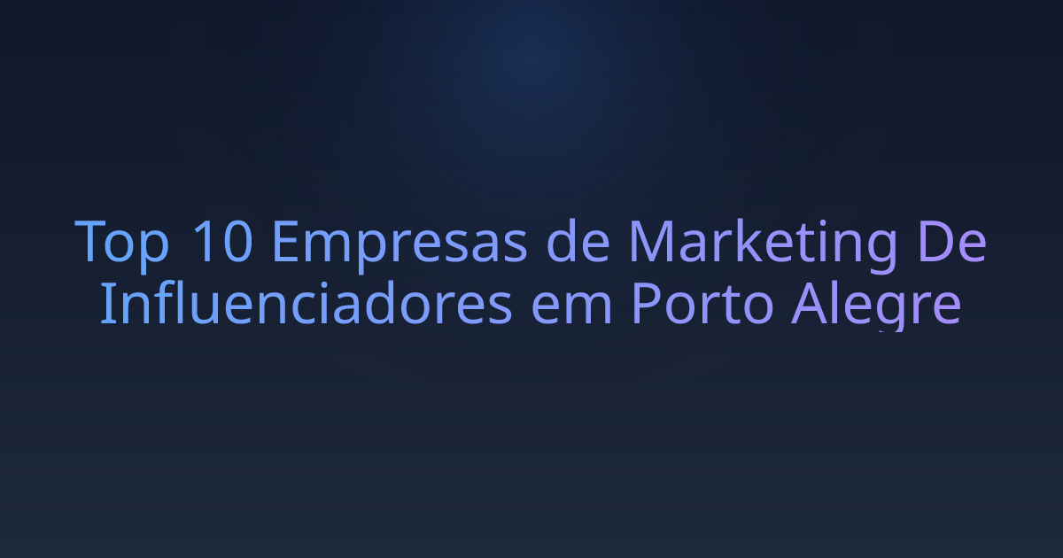 Top 10 Empresas de Marketing De Influenciadores em Porto Alegre